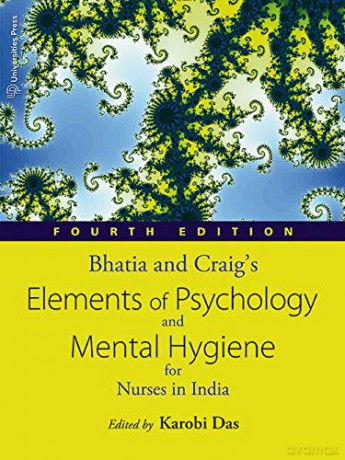 Bhatia and Craig's Elements of Psychology and Mental Hygiene for Nurses in India - B. D. Bhatia Margaretta Craig [KSIĄŻKA]