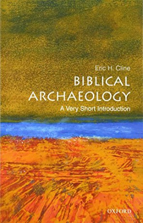 Biblical Archaeology: A Very Short Introduction (Very Short Introductions) - Eric H Cline [KSIĄŻKA]