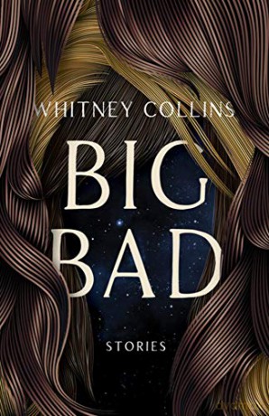 Big Bad (Mary McCarthy Prize in Short Fiction) - Whitney Collins [KSIĄŻKA]