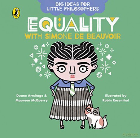 Big Ideas for Little Philosophers: Equality with Simone de Beauvoir - Duane Armitage [KSIĄŻKA]