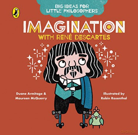 Big Ideas for Little Philosophers: Imagination with Descartes - Duane Armitage [KSIĄŻKA]