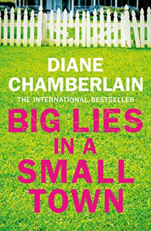 Big Lies in a Small Town - Diane Chamberlain [KSIĄŻKA]