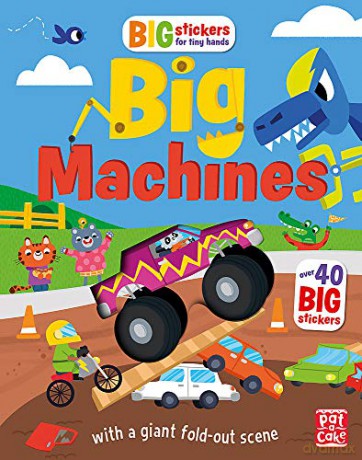Big Machines: With scenes, activities and a giant fold-out picture (Big Stickers for Tiny Hands) [KSIĄŻKA]