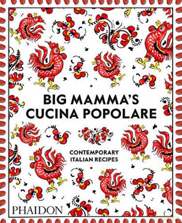 Big Mamma Cucina Popolare: Contemporary Italian Recipes - Big Mamma [KSIĄŻKA]