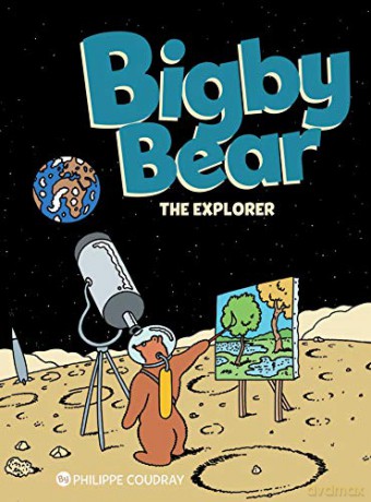 Bigby Bear Vol. 3: Explores the Universe: The Explorer: Volume 3 - Philippe Coudray [KSIĄŻKA]