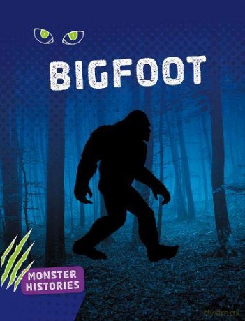 Bigfoot (Monster Histories) - Bradley Cole [KSIĄŻKA]