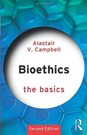 Bioethics: The Basics - Alastair Campbell [KSIĄŻKA]