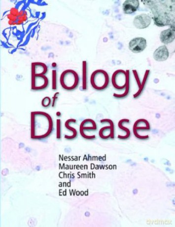 Biology of Disease - Nessar Ahmed [KSIĄŻKA]