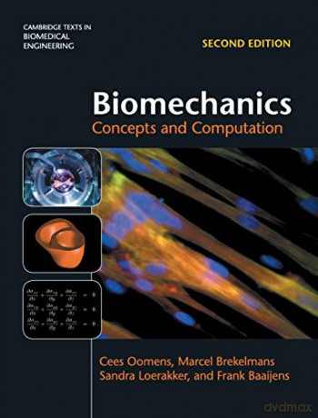 Biomechanics: Concepts and Computation (Cambridge Texts in Biomedical Engineering) - Cees Oomens [KSIĄŻKA]