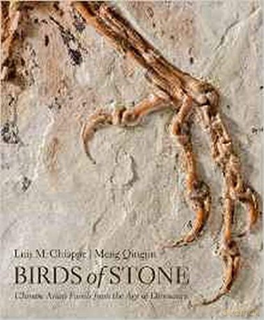 Birds of Stone: Chinese Avian Fossils from the Age of Dinosaurs - Luis M. Chiappe [KSIĄŻKA]