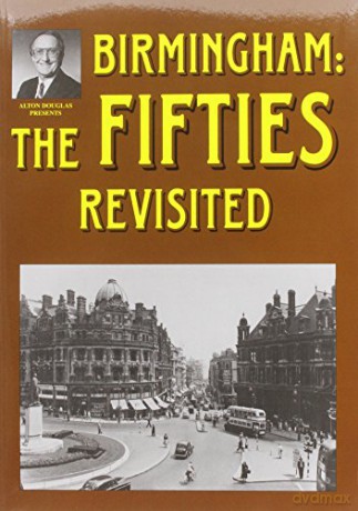 Birmingham: The Fifties Revisited - Alton Douglas [KSIĄŻKA]