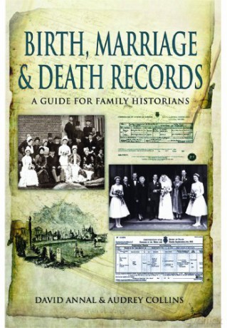Birth, Marriage and Death Records: A Guide for Family Historians - David Annal [KSIĄŻKA]