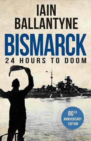 Bismarck: 24 Hours to Doom - Iain Ballantyne [KSIĄŻKA]