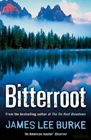 Bitterroot (Billy Bob Holland) - James Lee Burke [KSIĄŻKA]