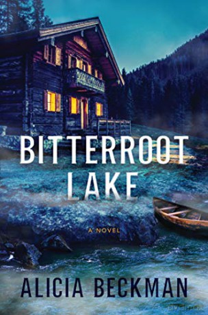 Bitterroot Lake: A Novel - Alicia Beckman [KSIĄŻKA]