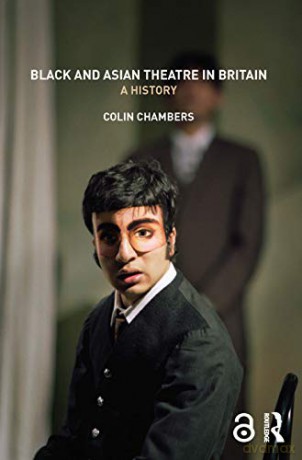 Black and Asian Theatre In Britain: A History - Colin Chambers [KSIĄŻKA]