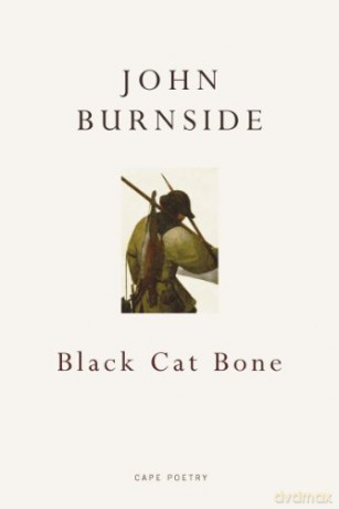 Black Cat Bone - John Burnside [KSIĄŻKA]