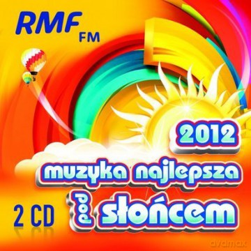 RMF FM - Muzyka Najlepsza Pod Słońcem 2012 (digipack) [2CD]