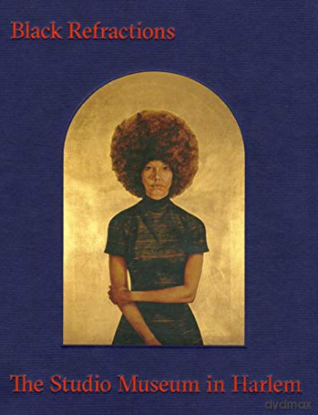 Black Refractions: Highlights from The Studio Museum in Harlem - Connie H. Choi [KSIĄŻKA]