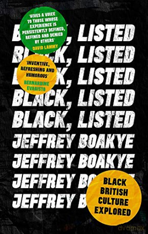 Black, Listed: Black British Culture Explored - Jeffrey Boakye [KSIĄŻKA]