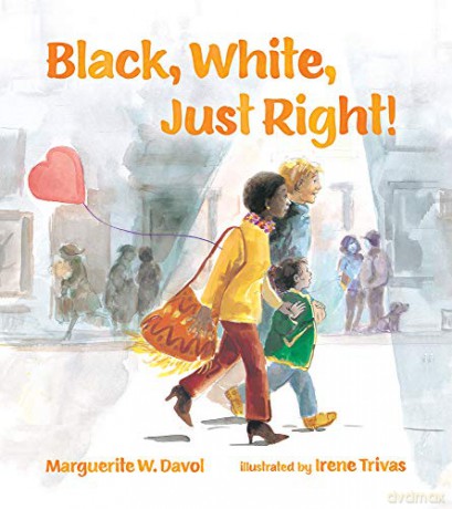 Black, White, Just Right! - Marguerite W. Davol [KSIĄŻKA]