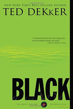 Black: The Birth of Evil (The Circle Series) - Ted Dekker [KSIĄŻKA]