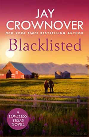 Blacklisted: A stunning, exciting opposites-attract romance you won't want to miss! (Loveless) - Jay Crownover [KSIĄŻKA]