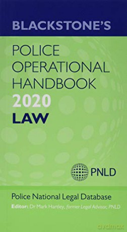 Blackstone's Police Operational Handbook 2020: Law - Police National Legal Database (PNLD) [KSIĄŻKA]