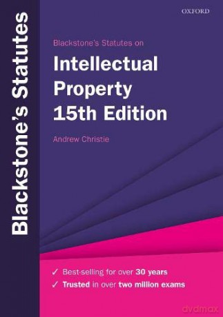 Blackstone's Statutes on Intellectual Property (Blackstone's Statute Series) - Andrew Christie [KSIĄŻKA]