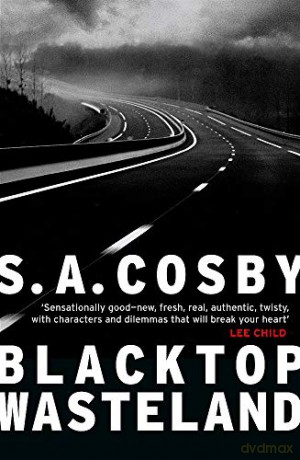 Blacktop Wasteland: the acclaimed and award-winning crime hit of the year - S. A. Cosby [KSIĄŻKA]