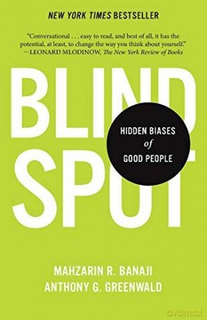 Blindspot: Hidden Biases of Good People - Mahzarin R. Banaji [KSIĄŻKA]