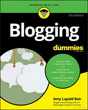 Blogging For Dummies, 7th Edition - Lupold Bair [KSIĄŻKA]