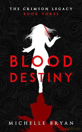 Blood Destiny (Crimson Legacy 3) (The Crimson Legacy) - Michelle Bryan [KSIĄŻKA]
