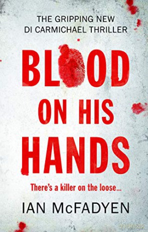 Blood on his Hands (Dci Carmichael 8) - Ian McFadyen [KSIĄŻKA]