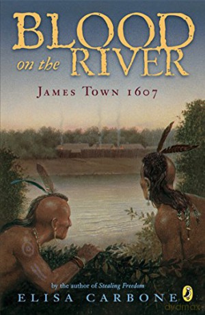 Blood on the River: James Town, 1607 - Elisa Carbone [KSIĄŻKA]