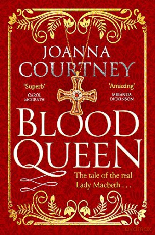 Blood Queen (Shakespeares Queens 1) - Joanna Courtney [KSIĄŻKA]