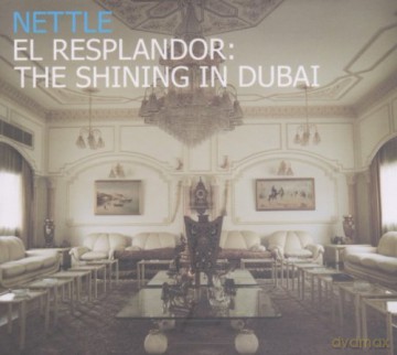 Nettle: El Resplandor:The Shining In Dubai [CD]