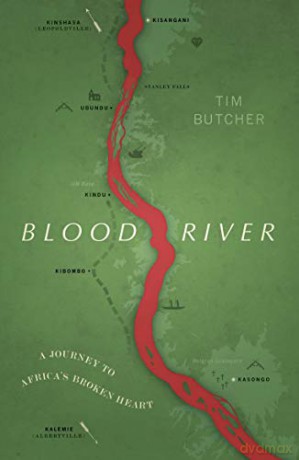 Blood River: A Journey to Africa's Broken Heart (Vintage Voyages) - Tim Butcher [KSIĄŻKA]
