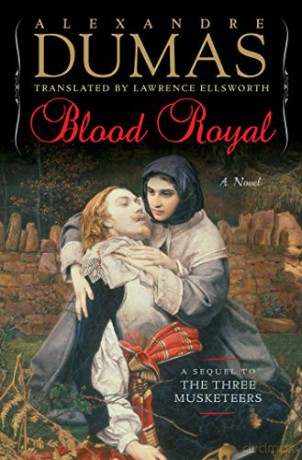 Blood Royal: A Sequel to the Three Musketeers - Alexandre Dumas [KSIĄŻKA]