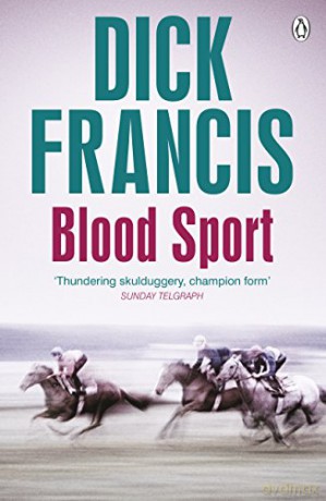 Blood Sport (Francis Thriller) - Dick Francis [KSIĄŻKA]