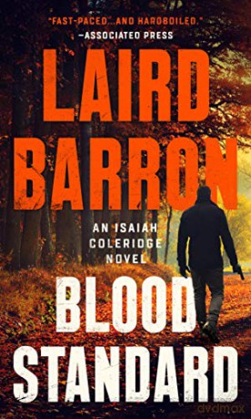 Blood Standard (Isaiah Coleridge Novel): 1 - Laird Barron [KSIĄŻKA]