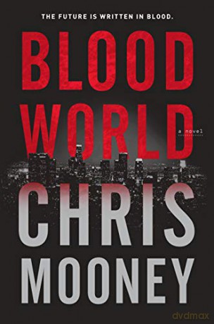 Blood World - Chris Mooney [KSIĄŻKA]