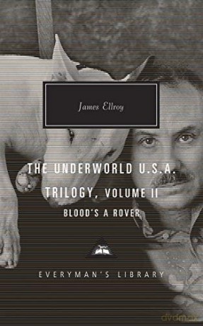 Blood's a Rover: Underworld U.S.A. Trilogy Vol. 2 (Everyman's Library CLASSICS) - James Ellroy [KSIĄŻKA]