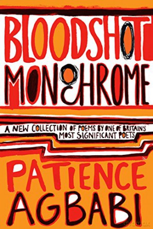 Bloodshot Monochrome - Patience Agbabi [KSIĄŻKA]