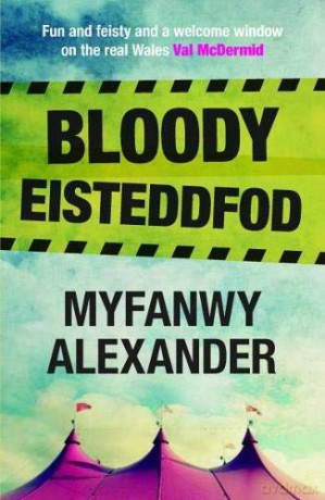 Bloody Eisteddfod - Myfanwy Alexander [KSIĄŻKA]