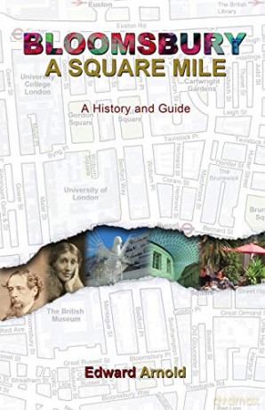 Bloomsbury - A Square Mile: A History and Guide - Edward Arnold [KSIĄŻKA]