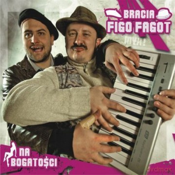 Bracia Figo Fagot: Na Bogatości (digipack) [CD]