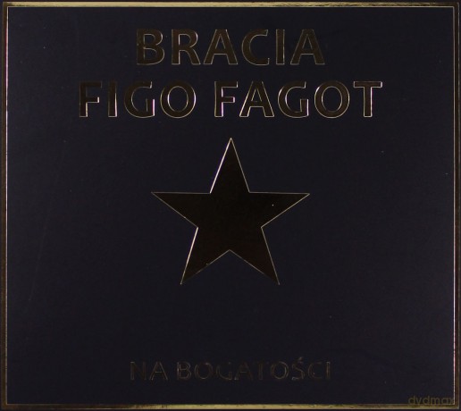 Bracia Figo Fagot: Na Bogatości (digipack) [CD]