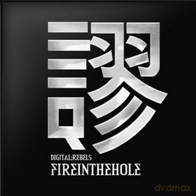 Fireinthehole: Digital Rebels [CD]