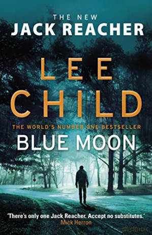 Blue Moon: (Jack Reacher 24) - Lee Child [KSIĄŻKA]